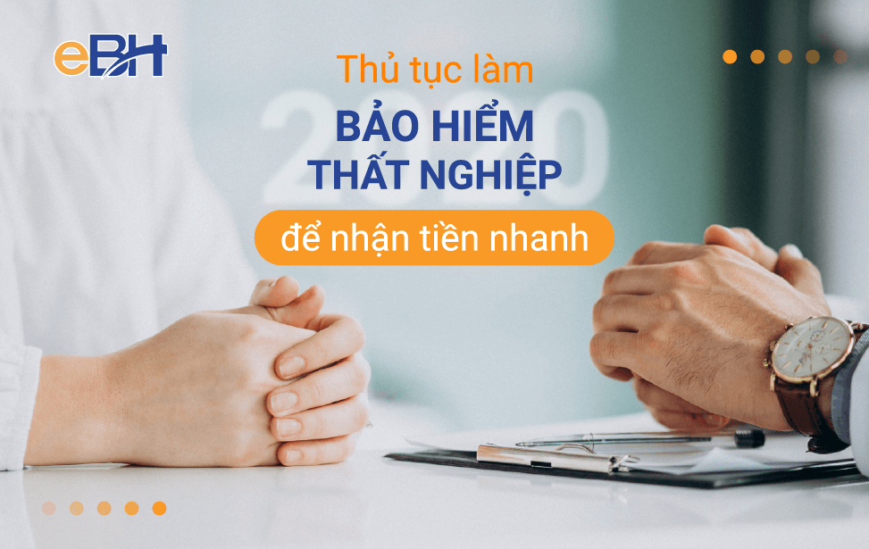 Hướng dẫn thủ tục làm bảo hiểm thất nghiệp để nhận trợ cấp nhanh nhất